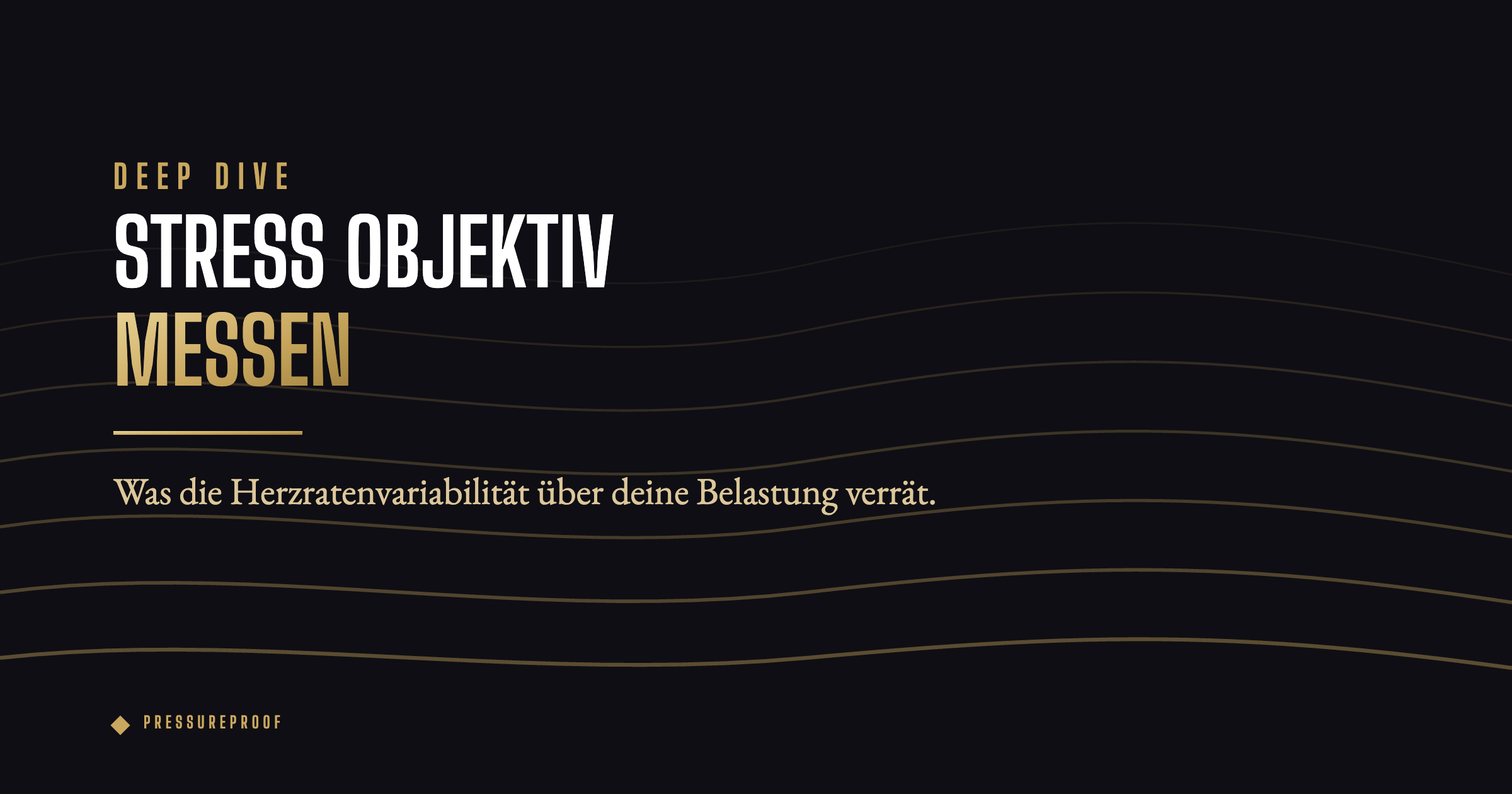 Stress objektiv messen mit HRV — Pressureproof Deep Dive